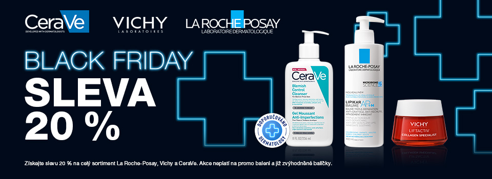 BLACK FRIDAY - Sleva 20% na CERAVE, VICHY a LA ROCHE-POSAY